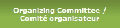Organizing Committee /
Comité organisateur